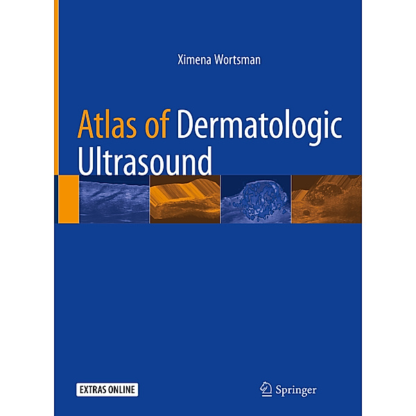 Atlas of Dermatologic Ultrasound, Ximena Wortsman