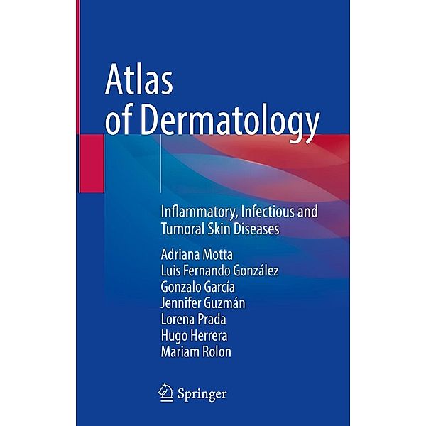 Atlas of Dermatology, Adriana Motta, Luis Fernando González, Gonzalo García, Jennifer Guzmán, Lorena Prada, Hugo Herrera, Mariam Rolon