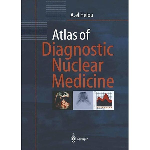 Atlas of Diagnostic Nuclear Medicine, Anisah el Helou