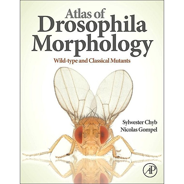 Atlas of Drosophila Morphology, Sylwester Chyb, Nicolas Gompel