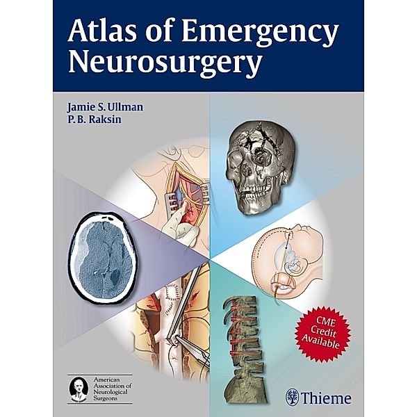 Atlas of Emergency Neurosurgery, Jamie S. Ullman, Patricia B. Raksin