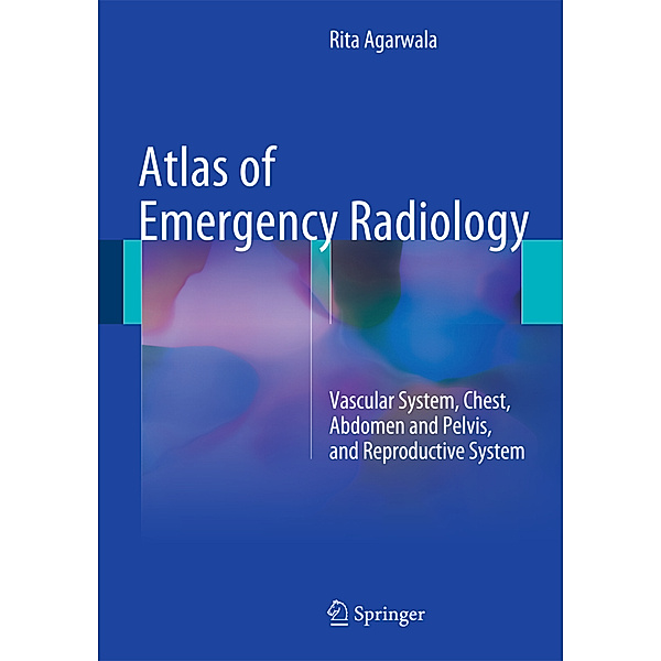 Atlas of Emergency Radiology, Rita Agarwala