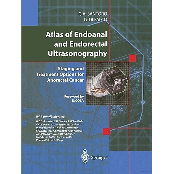 Atlas of Endoanal and Endorectal Ultrasonography, Giulio A. Santoro, Giuseppe Di Falco
