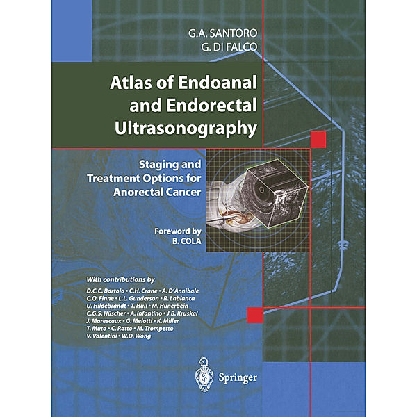 Atlas of Endoanal and Endorectal Ultrasonography, G. A. Santoro, Giuseppe Di Falco