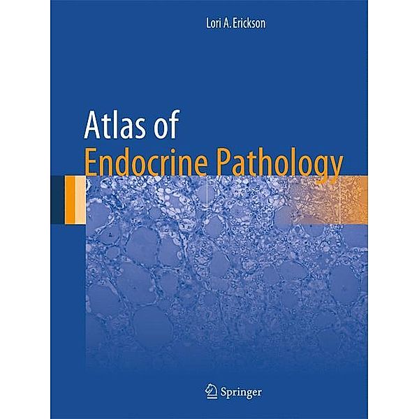 Atlas of Endocrine Pathology, Lori A. Erickson