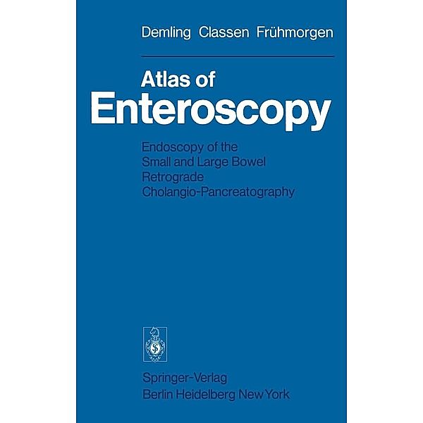 Atlas of Enteroscopy, L. Demling, M. Classen, P. Fruehmorgen