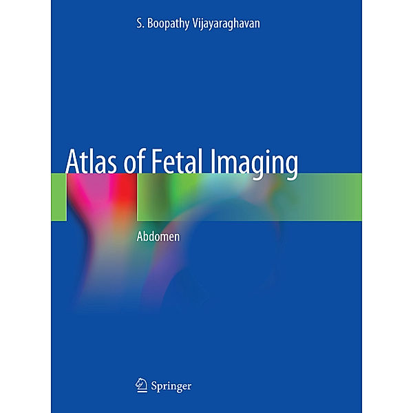 Atlas of Fetal Imaging, S. Boopathy Vijayaraghavan