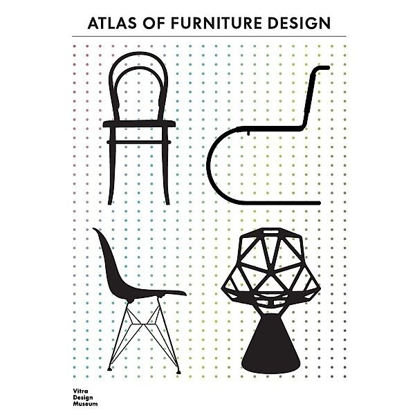 Atlas of Furniture Design, Mateo Kries, Jochen Eisenbrand, Henrike Büscher, Fulvio Ferrari, Otakar Mácel, Jane Pavitt