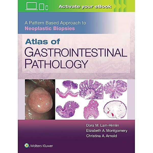 Atlas of Gastrointestinal Pathology, Christina Arnold, Dora Lam-Himlin, Elizabeth A. Montgomery