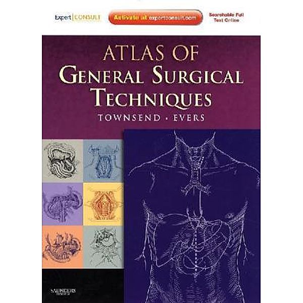 Atlas of General Surgical Techniques, Courtney M. Townsend, Mark Evers