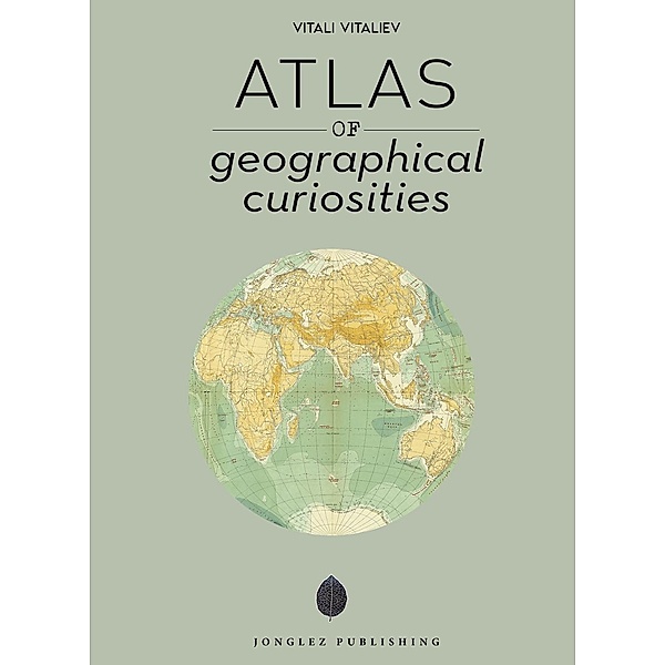 Atlas of geographical curiosities, Vitali Vitaliev
