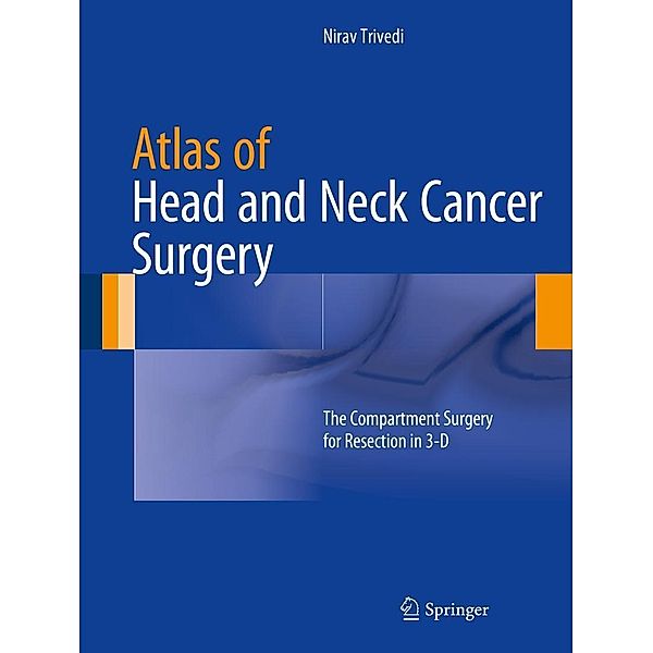 Atlas of Head and Neck Cancer Surgery, Nirav Trivedi