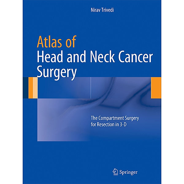 Atlas of Head and Neck Cancer Surgery, Nirav Trivedi