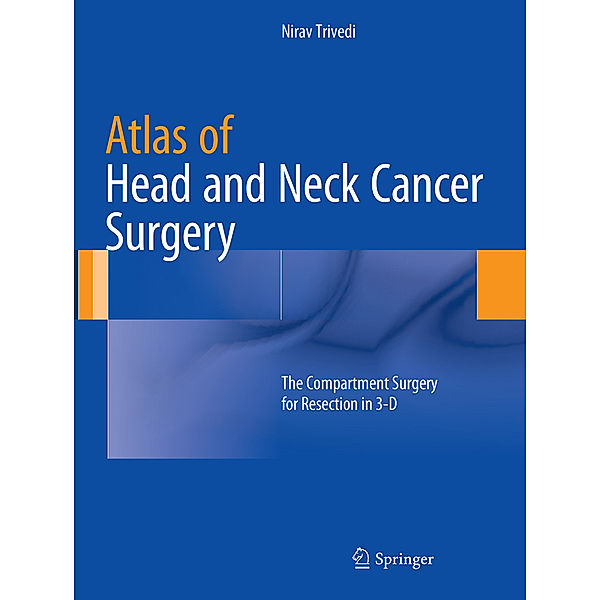 Atlas of Head and Neck Cancer Surgery, Nirav Trivedi