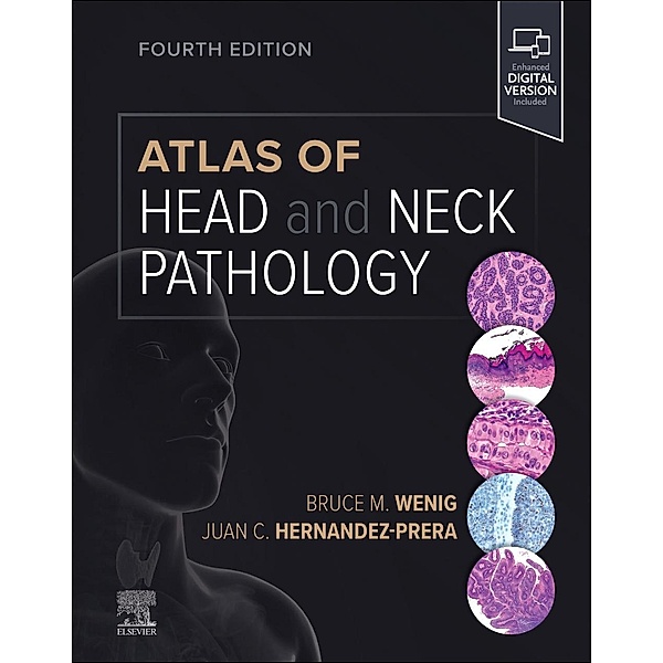 Atlas of Head and Neck Pathology, Bruce M. Wenig, Juan C Hernandez-Prera