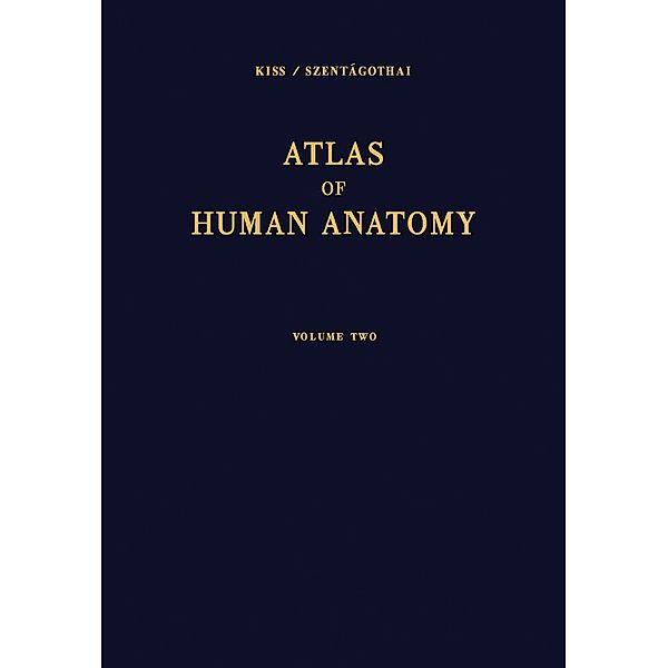 Atlas of Human Anatomy, Ferenc Kiss, János Szentágothai