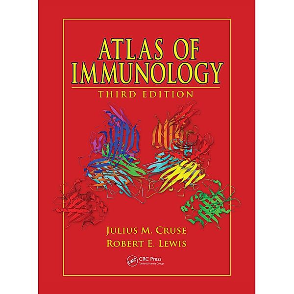 Atlas of Immunology, Julius M. Cruse MD, Robert E. Lewis