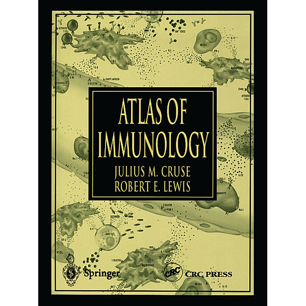 Atlas of Immunology, Julius M. Cruse, Robert E. Lewis