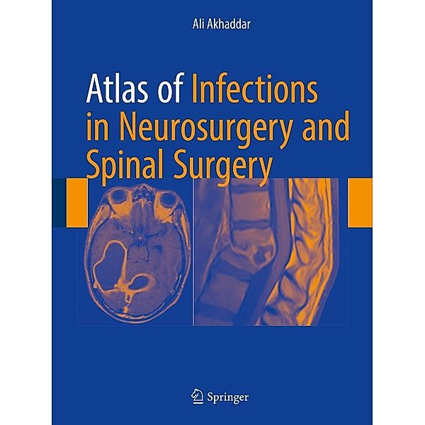 Atlas of Infections in Neurosurgery and Spinal Surgery, Ali Akhaddar
