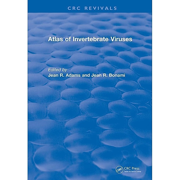 Atlas of Invertebrate Viruses, Jean R. Adams, Jean R. Bonami