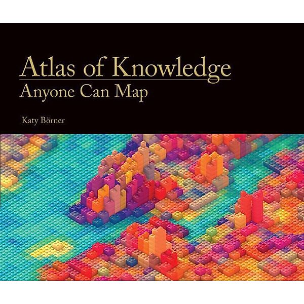 Atlas of Knowledge, Katy Borner