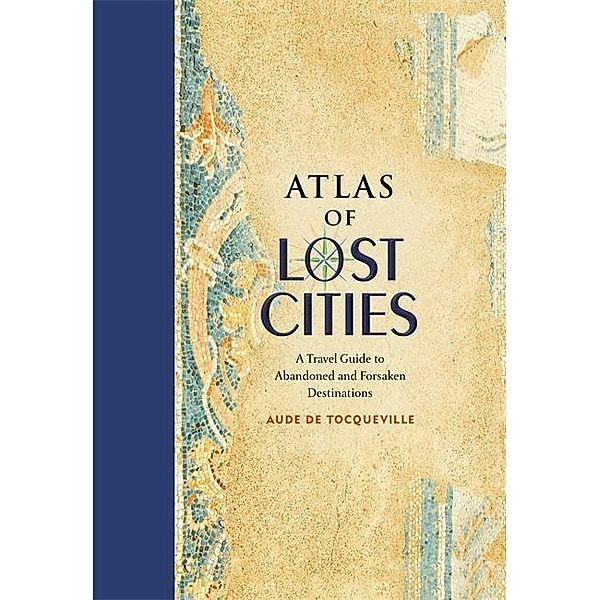 Atlas of Lost Cities, Aude de Tocqueville