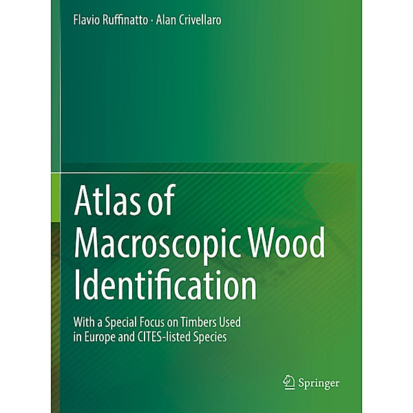 Atlas of Macroscopic Wood Identification, Flavio Ruffinatto, Alan Crivellaro