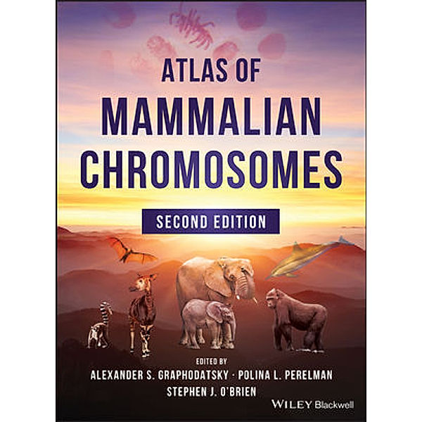Atlas of Mammalian Chromosomes, Stephen J. O'Brien, Alexander Graphodatsky, Polina Perelman