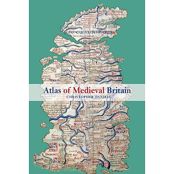 Atlas of Medieval Britain, Christopher Daniell