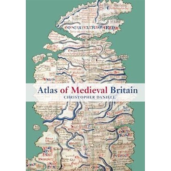 Atlas of Medieval Britain, Christopher Daniell