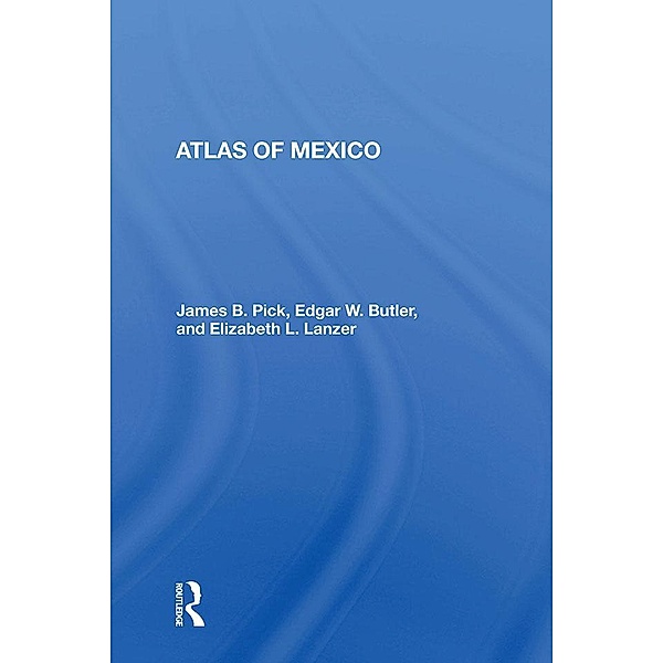 Atlas Of Mexico, James B Pick