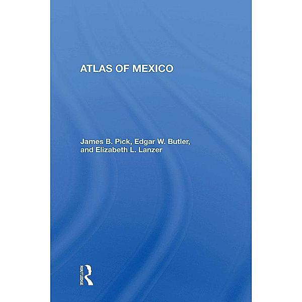 Atlas Of Mexico, James B Pick