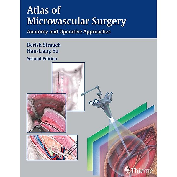 Atlas of Microvascular Surgery, Berish Strauch, Han-Liang Yu