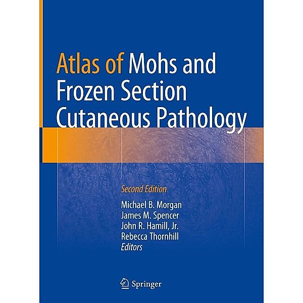 Atlas of Mohs and Frozen Section Cutaneous Pathology