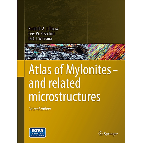 Atlas of Mylonites - and related microstructures, Rudolph A. J. Trouw, Cees W. Passchier, Dirk J. Wiersma