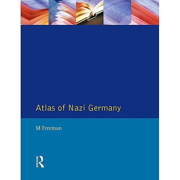 Atlas of Nazi Germany, Michael Freeman, Jayne Lewin, Tim Mason