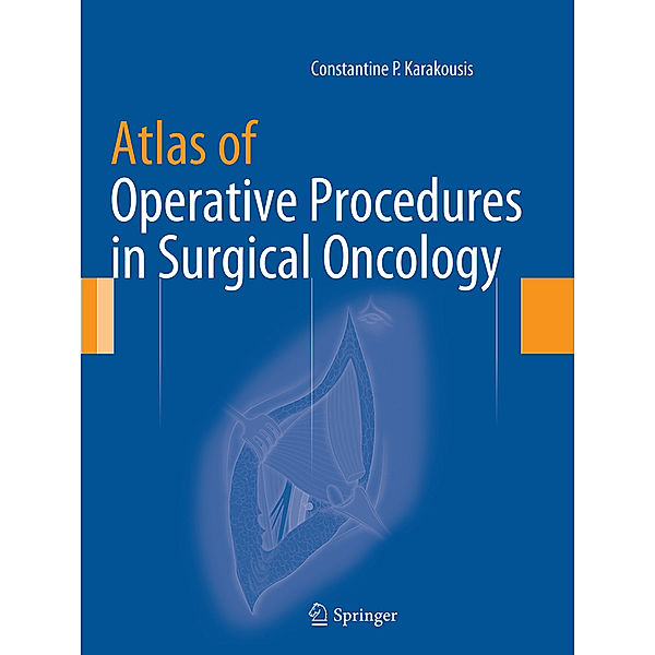 Atlas of Operative Procedures in Surgical Oncology, Constantine P. Karakousis