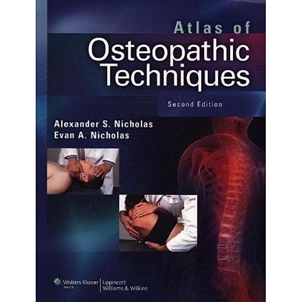 Atlas of Osteopathic Techniques, Alexander S. Nicholas, Evan A. Nicholas