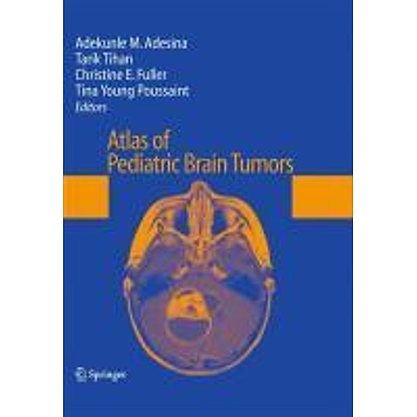Atlas of Pediatric Brain Tumors, Abir Mukherjee, Anna Illner, Hiroyoshi Suz