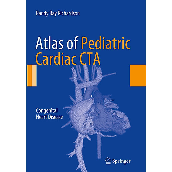 Atlas of Pediatric Cardiac CTA, Randy Ray Richardson