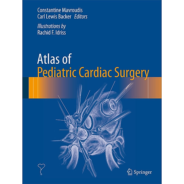 Atlas of Pediatric Cardiac Surgery, Constantine Mavroudis, Carl Backer
