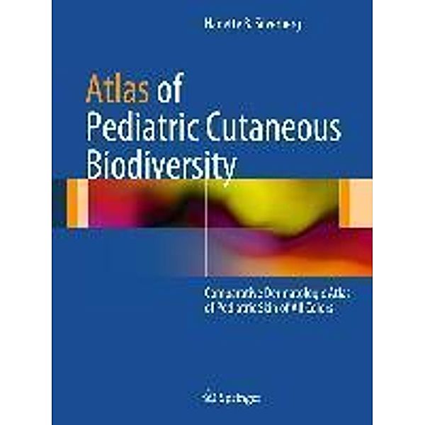 Atlas of Pediatric Cutaneous Biodiversity, N. Silverberg