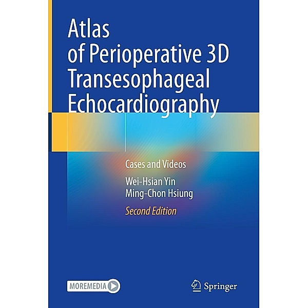 Atlas of Perioperative 3D Transesophageal Echocardiography, Wei-Hsian Yin, Ming-Chon Hsiung