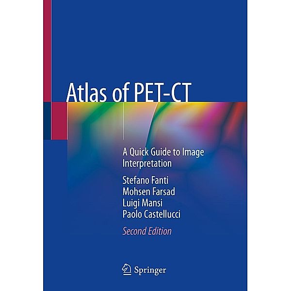 Atlas of PET-CT, Stefano Fanti, Mohsen Farsad, Luigi Mansi, Paolo Castellucci