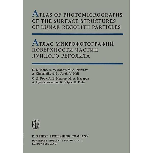 Atlas of Photomicrographs of the Surface Structures of Lunar Regolith Particles, O. D. Rode, A. Cimbálniková, A. A. Ivanov, M. A. Nazarov, K. Jurek, V. Hejl