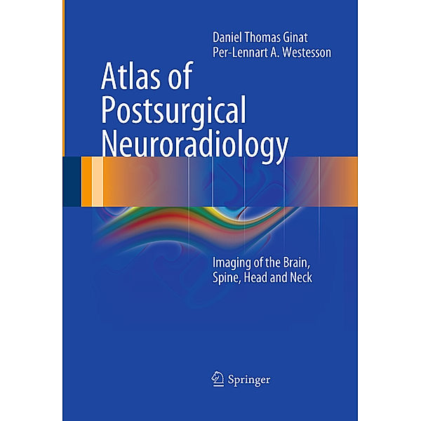 Atlas of Postsurgical Neuroradiology, Daniel Thomas Ginat, Per-Lennart A. Westesson