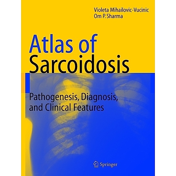 Atlas of Sarcoidosis, Violeta Mihailovic-Vucinic, Om P. Sharma