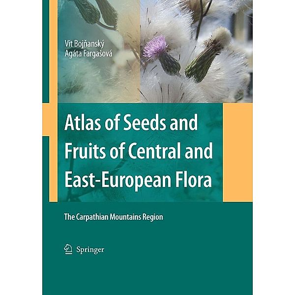 Atlas of Seeds and Fruits of Central and East-European Flora, Vít Bojnanský, Agáta Fargasová