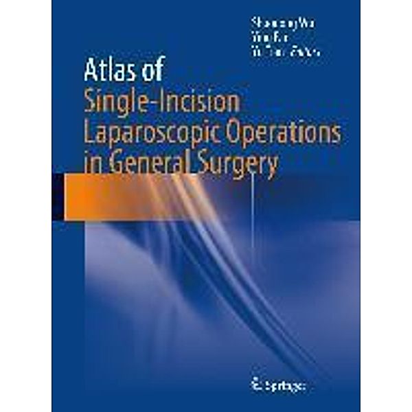 Atlas of Single-Incision Laparoscopic Operations in General Surgery