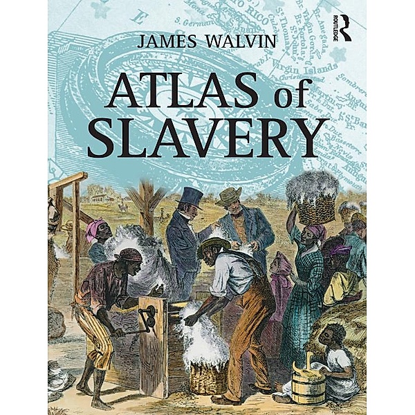 Atlas of Slavery, James Walvin